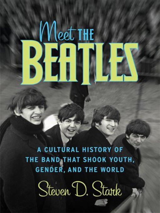 Title details for Meet the Beatles by Steven D. Stark - Available